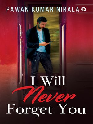 cover image of I WILL NEVER FORGET YOU